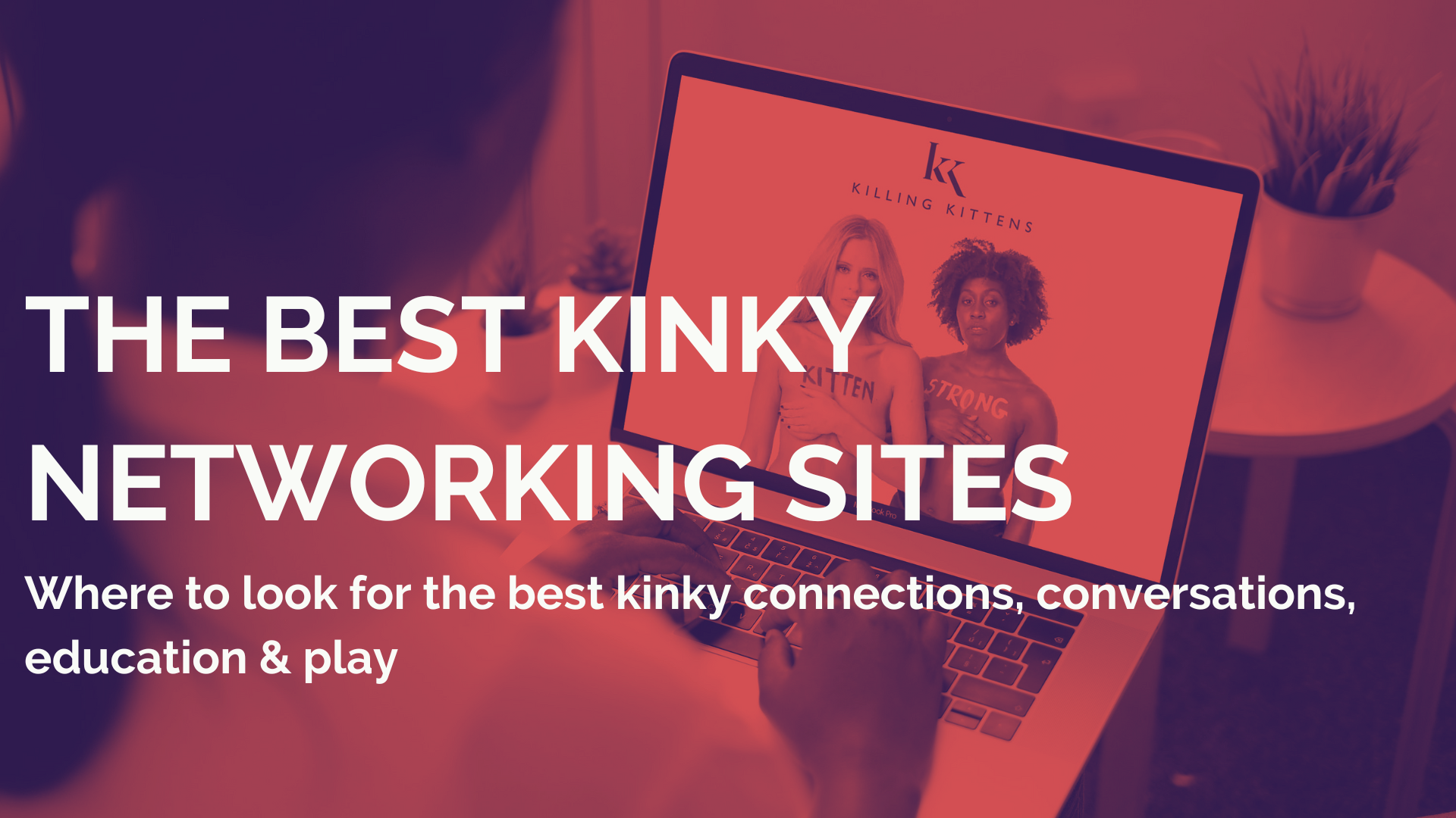 The best kinky networking sites